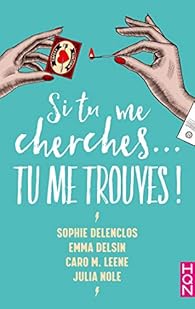 Si Tu Me Cherches Tu Me Trouves Sophie Delenclos Babelio