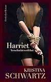Harriet: Verschnürt verführt (Joe & Johanna Trilogie 2) by 