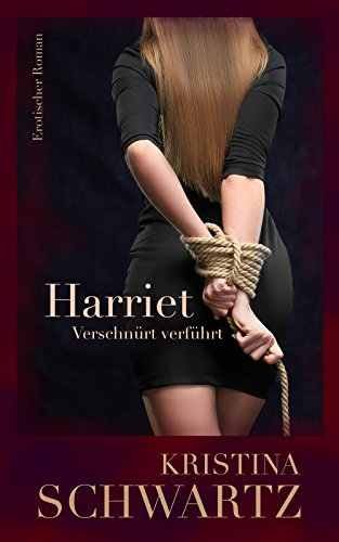 Harriet: Verschnürt verführt (Joe & Johanna Trilogie 2)
