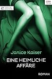 Bücher Neuerscheinungen 2022 - Eine heimliche Affäre von Janice Kaiser