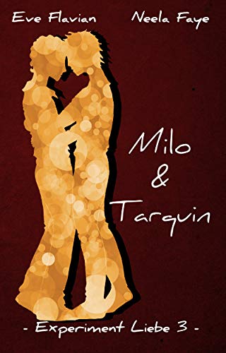 Experiment Liebe 3: Milo & Tarquin