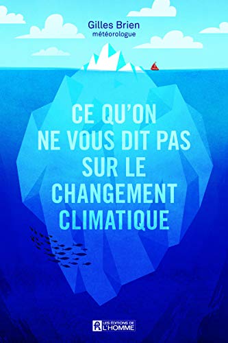 Téléchargez gratuitement ebook ebook Ce qu'on ne vous dit pas sur le changement climatique 2761949757 RTF RTF