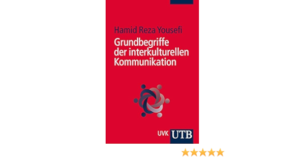 Grundbegriffe Der Interkulturellen Kommunikation Amazon De Yousefi Hamid Reza Bucher