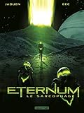 Eternum, Tome 1 : Le sarcophage by Jaouen Salaün, Christophe Bec