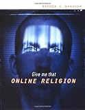 Give Me That Online Religion Give Me That Online Religion