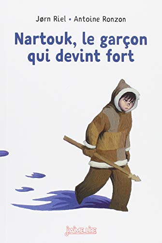 Nartouk, le garçon qui devint fort