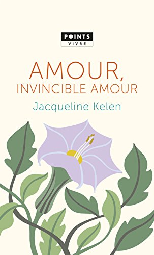 Télécharger Amour, invincible amour PDF Lire En Ligne Télécharger Amour, invincible amour PDF Lire En Ligne