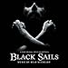Price comparison product image Black Sails (A Starz Original Series Soundtrack) by Bear McCreary (2014-05-04)