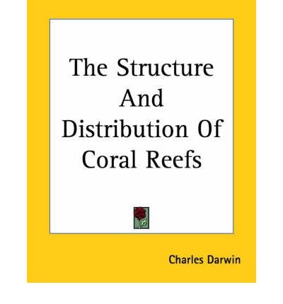The Structure And Distribution Of Coral Reefs by Charles Darwin (2004-06-17) gratuit