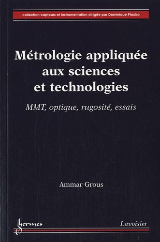 Download Métrologie appliquée aux sciences et technologies : 2 volumes