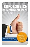 Erfolgreich kommunizieren: Gesprächsführung in 50 x 2 Minuten by unbekannt