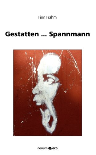 Gestatten ... Spannmann: Matrix mit Bewährung