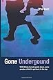 Gone Underground (Pete Kalder)