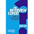 The Interview Expert: How to Get the Job You Want