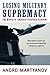 Losing Military Supremacy: The Myopia of American Strategic Planning by 