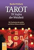 Tarot - 78 Stufen der Weisheit: Die Tarotkarten der großen und kleinen Arkana enträtselt by 