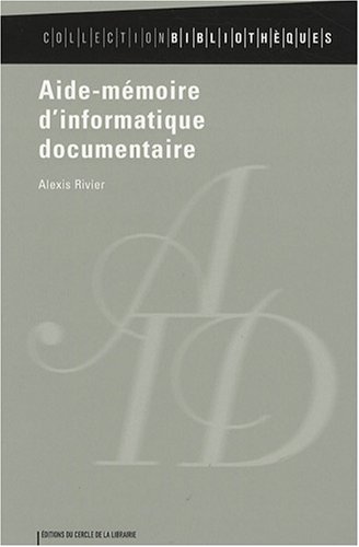 couverture de : Aide-m&eacute;moire d'informatique documentaire