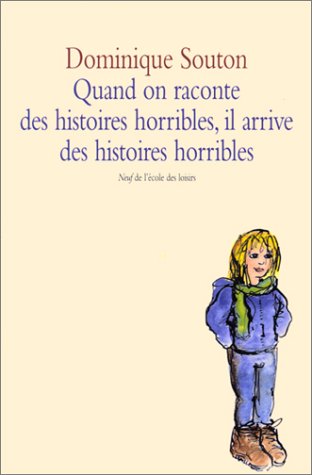 couverture de : Quand on raconte des histoires horribles, il arrive des h...