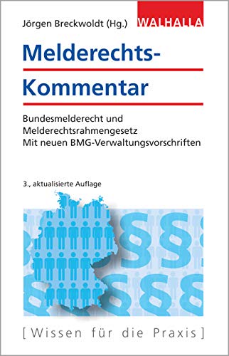 Preisvergleich Produktbild Melderechts-Kommentar: Bundesmelderecht und Melderechtsrahmengesetz; Mit neuen BMG-Verwaltungsvorschriften