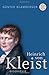 Heinrich von Kleist: Biographie by 