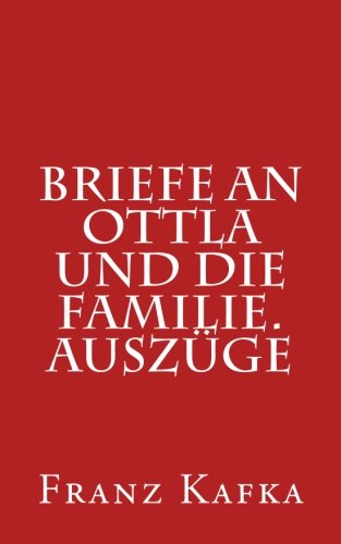 Briefe an Ottla und die Familie. Auszüge