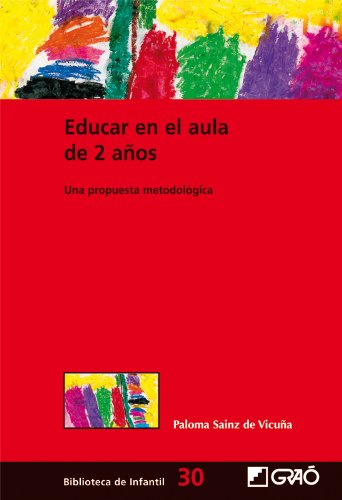 Educar en el aula de 2 años.: Una propuesta metodológica: 030
