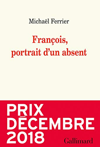 couverture de : Fran&ccedil;ois, portrait d'un absent
