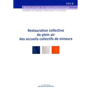 Restauration collective de plein air des accueils collectifs de mineurs - Guides de bonnes pratiques d'hygiène - brochure 5940 Livre en Ligne Restauration collective de plein air des accueils collectifs de mineurs - Guides de bonnes pratiques d'hygiène - brochure 5940 Livre en Ligne - Telecharger Ebook