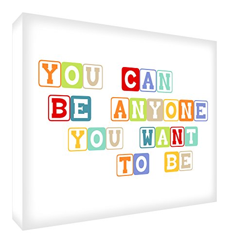 Feel Good Art A4 Deep Box Canvas Nursery Wall Art You Can Be Anyone You Want To Be (30 x 20 x 4 cm, Multicoloured)