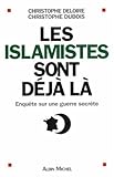Image de Les islamistes sont déjà là : Enquête sur une guerre secrète