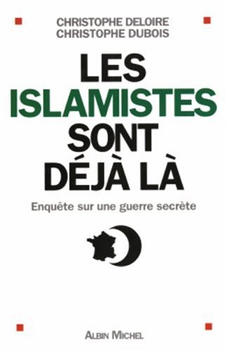 couverture de : Les Islamites sont d&eacute;j&agrave; l&agrave;
