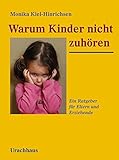 Image de Warum Kinder nicht zuhören: Ein Ratgeber für Eltern und Erziehende