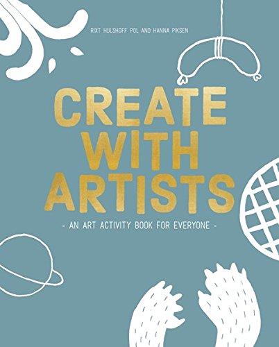 Download Create with Artists : An Art Activity Book for Everyone Download Create with Artists : An Art Activity Book for Everyone