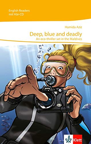 Deep, blue and deadly: Lektüre mit Audio-CD Klasse 9/10 (English Readers)
