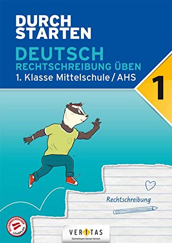 Durchstarten - Deutsch Mittelschule/AHS: 1. Klasse - Rechtschreibung: Übungsbuch mit Lösungen