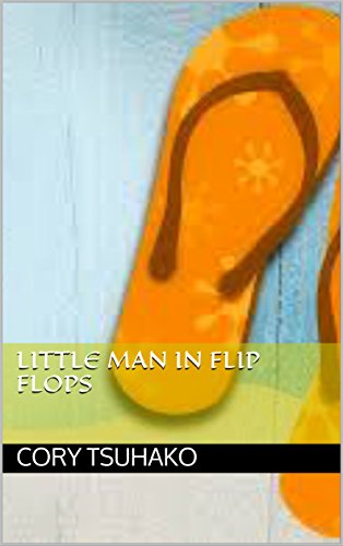 Little Man In Flip Flops (English Edition) Little Man In Flip Flops (English Edition)