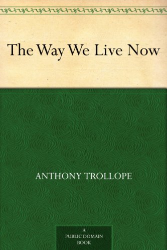The Way We Live Now (English Edition) livre