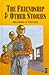 Friendship and Other Stories (New Windmills) by 