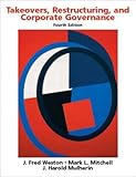 Takeovers, Restructuring, and Corporate Governance Takeovers, Restructuring, and Corporate Governance