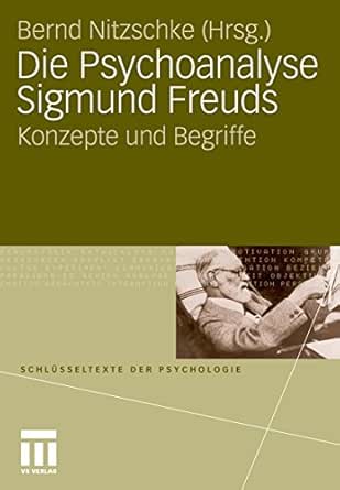 Die Psychoanalyse Sigmund Freuds Konzepte Und Begriffe Schlusseltexte Der Psychologie Ebook Nitzschke Bernd Amazon De Kindle Shop