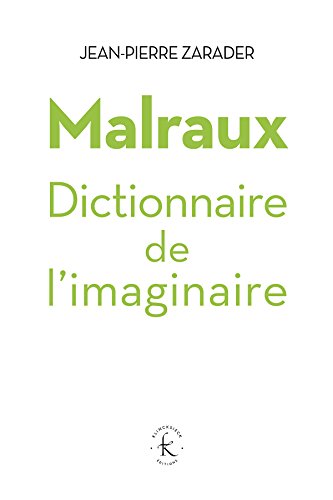 Download Malraux. Dictionnaire de l'imaginaire (Esthétique t. 90) Download Malraux. Dictionnaire de l'imaginaire (Esthétique t. 90)
