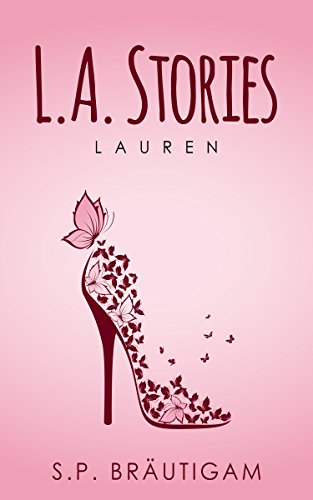 L.A. Stories - Lauren von [Bräutigam, S.P.]