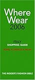 Image de Where to Wear Italy 2006: Shopping Guide