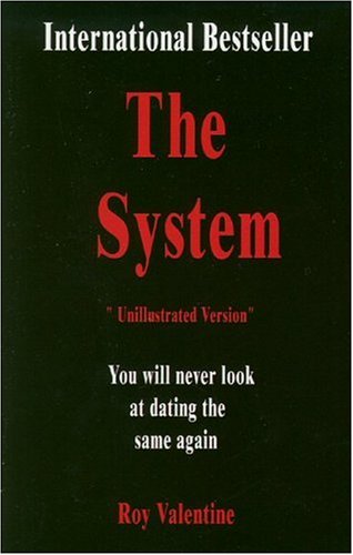 The System: How To Get Laid Today The System: How To Get Laid Today
