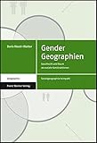 Image de Gender Geographien. Geschlecht und Raum als soziale Konstruktionen (Sozialgeographie Kompakt Band 2)