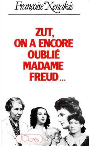 couverture de : Zut on a encore oubli&eacute; Madame Freud