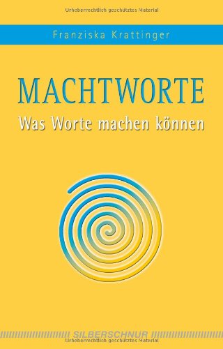 Download Macht-Worte: Was Worte machen können Download Macht-Worte: Was Worte machen können
