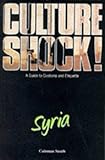 Front cover for the book Culture Shock! Syria by Coleman South