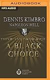 Think and Grow Rich: A Black Choice by 