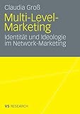 Multi-Level-Marketing: Identität und Ideologie im Network-Marketing (German Edition) by Claudia Groß
